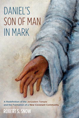 Daniel's Son of Man in Mark 1498278949 Book Cover