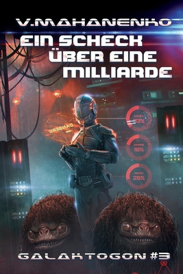 Ein Scheck über eine Milliarde (Galaktogon #3):... [German] 8076194113 Book Cover