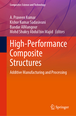 High-Performance Composite Structures: Additive... 9811673764 Book Cover