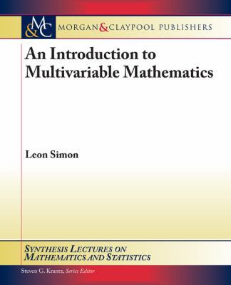 An Introduction to Multivariable Mathematics 1598298011 Book Cover