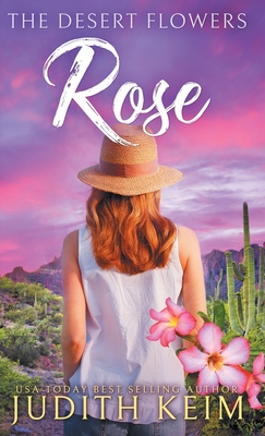 The Desert Flowers - Rose 1962452220 Book Cover