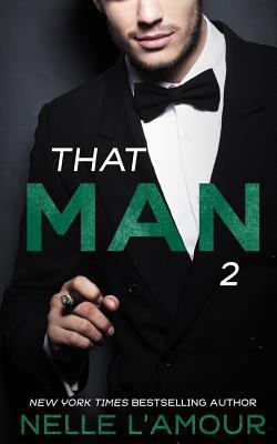 THAT MAN 2 (That Man Trilogy) 1500399957 Book Cover