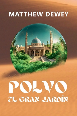 Polvo: El Gran Jardín [Spanish] B0D4C7PWFB Book Cover