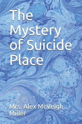 The Mystery of Suicide Place B0863TX38C Book Cover