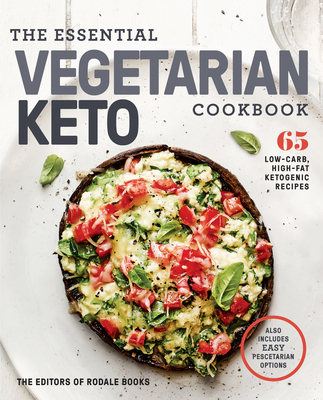The Essential Vegetarian Keto Cookbook: 65 Low-... 1984825860 Book Cover