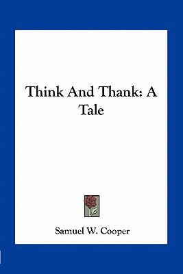 Think And Thank: A Tale 1163761680 Book Cover