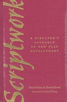 Scriptwork: A Director's Approach to New Play D... 0809319853 Book Cover
