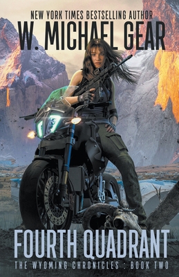 Fourth Quadrant: The Wyoming Chronicles: Book Two 1639771034 Book Cover