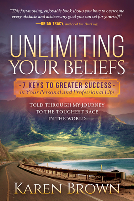 Unlimiting Your Beliefs: 7 Keys to Greater Succ... 1642790648 Book Cover