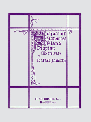 School of Advanced Piano Playing by Rafael Jose... 1458415309 Book Cover