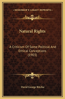 Natural Rights: A Criticism Of Some Political A... 1169319025 Book Cover