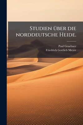 Studien über die norddeutsche Heide. [German] 1279050993 Book Cover