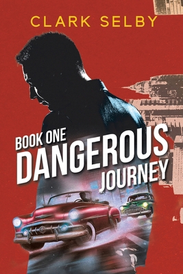 Dangerous Journey: Book One 1969642750 Book Cover