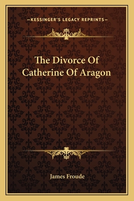 The Divorce Of Catherine Of Aragon 1162767774 Book Cover