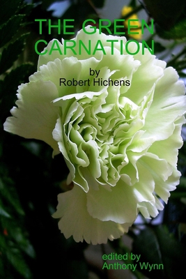 The Green Carnation 0557912547 Book Cover