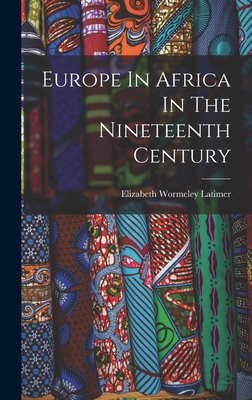 Europe In Africa In The Nineteenth Century 1019307048 Book Cover