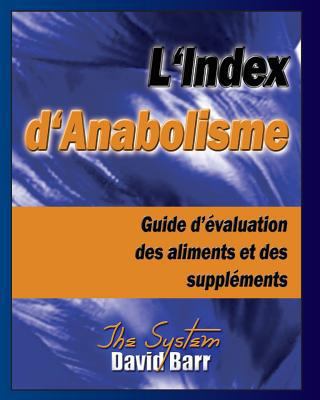 L'Index d'Anabolisme: Guide d'evaluation des al... [French] 0981061354 Book Cover