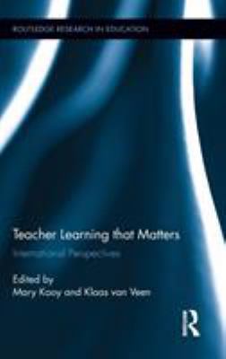 Teacher Learning That Matters: International Pe... 0415888808 Book Cover