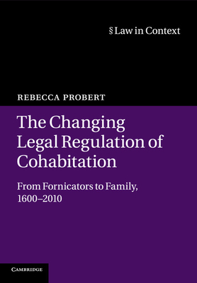 The Changing Legal Regulation of Cohabitation: ... 1107536308 Book Cover