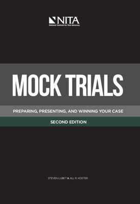 Mock Trials: Preparing, Presenting, and Winning... 1601563337 Book Cover