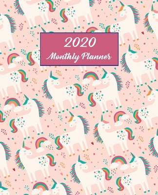 2020 Monthly Planner: 2020 Unicorn and Rainbow ... 1694942112 Book Cover