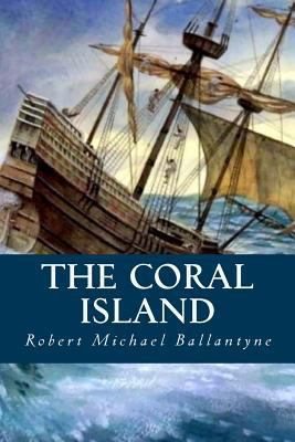 The Coral Island 1533159521 Book Cover