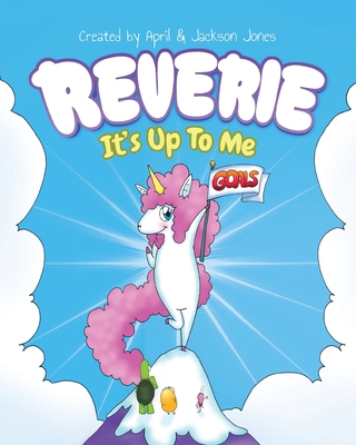 Reverie: It's Up To Me 1957922028 Book Cover