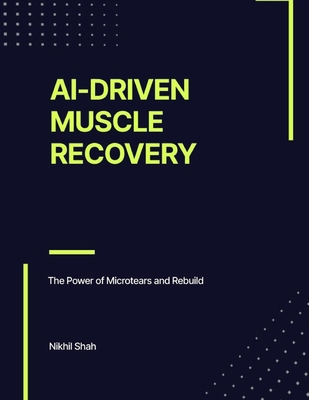 AI-Driven Muscle Recovery: The Power of Microte... B0DQJT39MD Book Cover