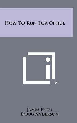 How to Run for Office 1258345137 Book Cover