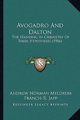 Avogadro And Dalton: The Standing In Chemistry ... 1164155865 Book Cover