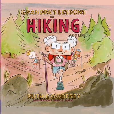 Grandpa's Lessons on Hiking and Life 1952402182 Book Cover