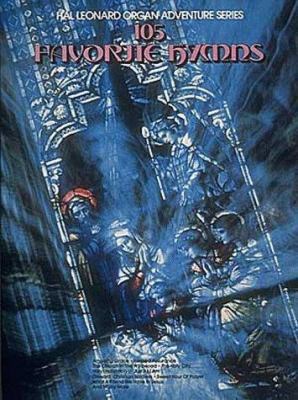 105 Favorite Hymns: Hal Leonard Organ Adventure... 0793524571 Book Cover