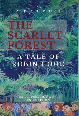 The Scarlet Forest A Tale of Robin Hood 2nd ed. 1777287766 Book Cover