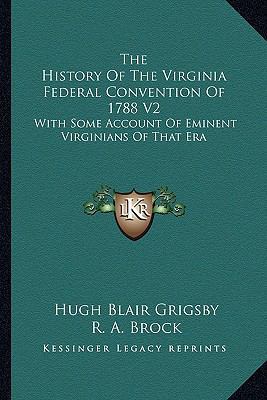 The History Of The Virginia Federal Convention ... 1163295043 Book Cover