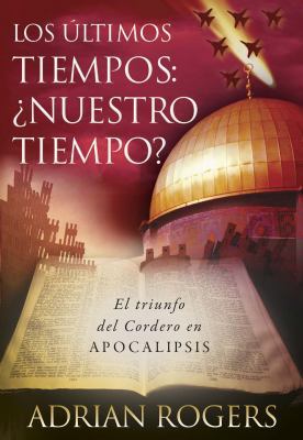 Apocalipsis: El Fin de Los Tiempos: El Triunfo ... [Spanish] 0805432752 Book Cover