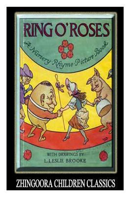 Ring O' Roses: A Nursery Rhyme Picture Book 1478390492 Book Cover
