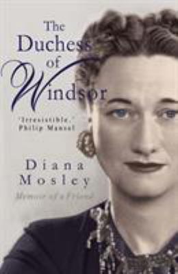 The Duchess of Windsor: Memoirs of a Friend 1783341106 Book Cover