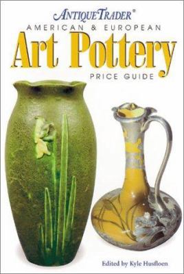 Antique Trader American & European Art Pottery ... 0873494059 Book Cover