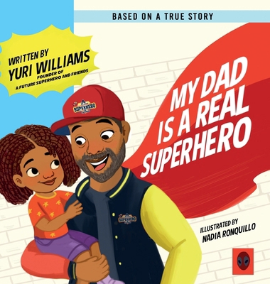 My Dad is a Real Superhero B0DTXD8DF8 Book Cover
