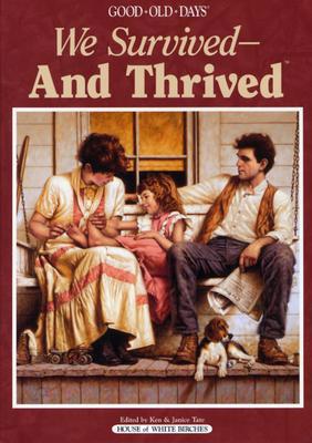 We Survived And Thrived: Good Old Days 1592170021 Book Cover