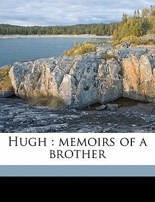 Hugh: Memoirs of a Brother 1145641431 Book Cover