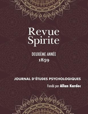 Revue Spirite (Année 1859 - deuxième année): le... [French] 1788941527 Book Cover