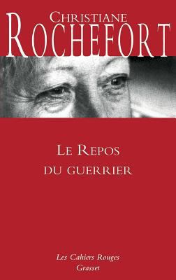 Le Repos du guerrier: Cahiers rouges - Nouveaut... [French] 2246807433 Book Cover
