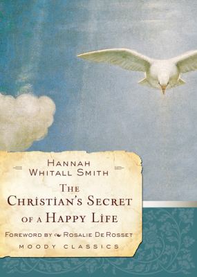 The Christian's Secret of a Happy Life 0802456561 Book Cover