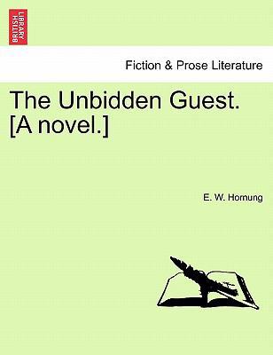 The Unbidden Guest. [A Novel.] 1241391319 Book Cover