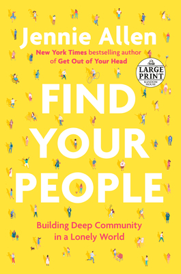 Find Your People: Building Deep Community in a ... [Large Print] 0593558235 Book Cover