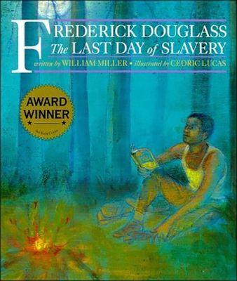 Frederick Douglass: The Last Day of Slavery 0780761642 Book Cover