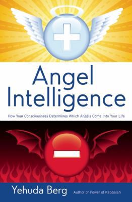 Angel Intelligence: How Your Consciousness Dete... 1571898670 Book Cover