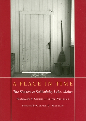 A Place in Time: The Shakers at Sabbathday Lake... 1567923100 Book Cover