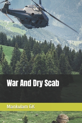 War And Dry Scab B09S1VK616 Book Cover